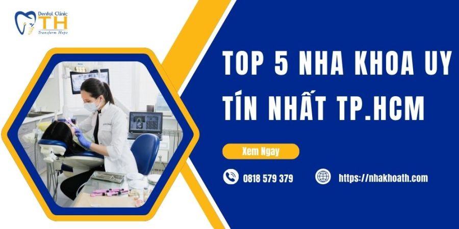 Top 5 Nha Khoa Uy Tin Nhat TP.HCM